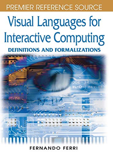 Visual Languages for Interactive Computing: Definitions and Formalizations (Premier Reference Source)