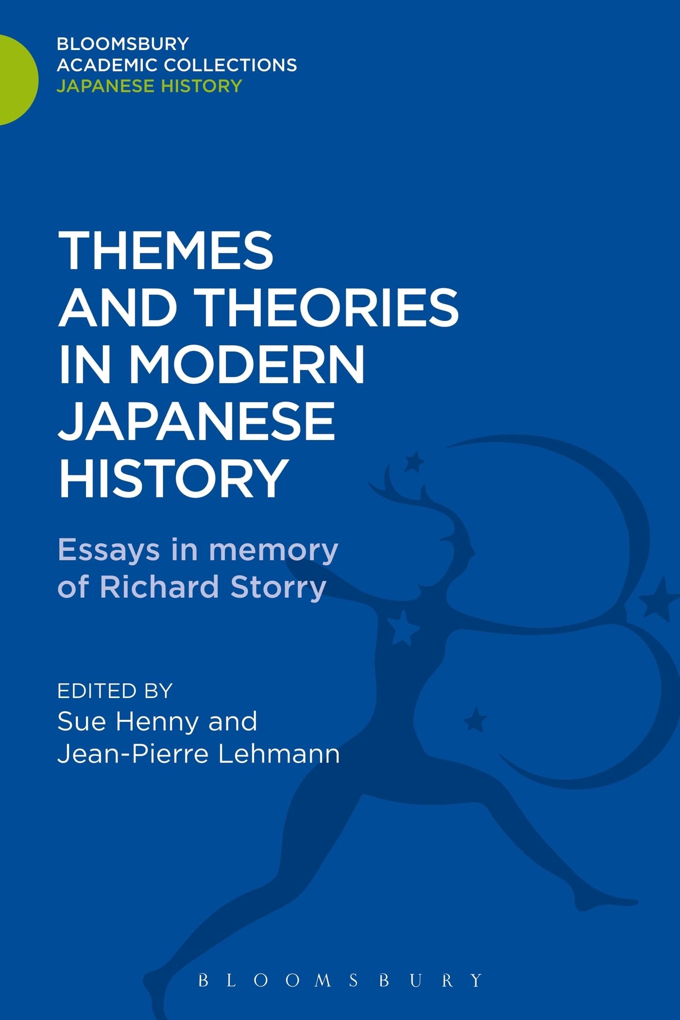 Themes and Theories in Modern Japanese History: Essays in Memory of Richard Storry (Bloomsbury Academic Collections: Japan)