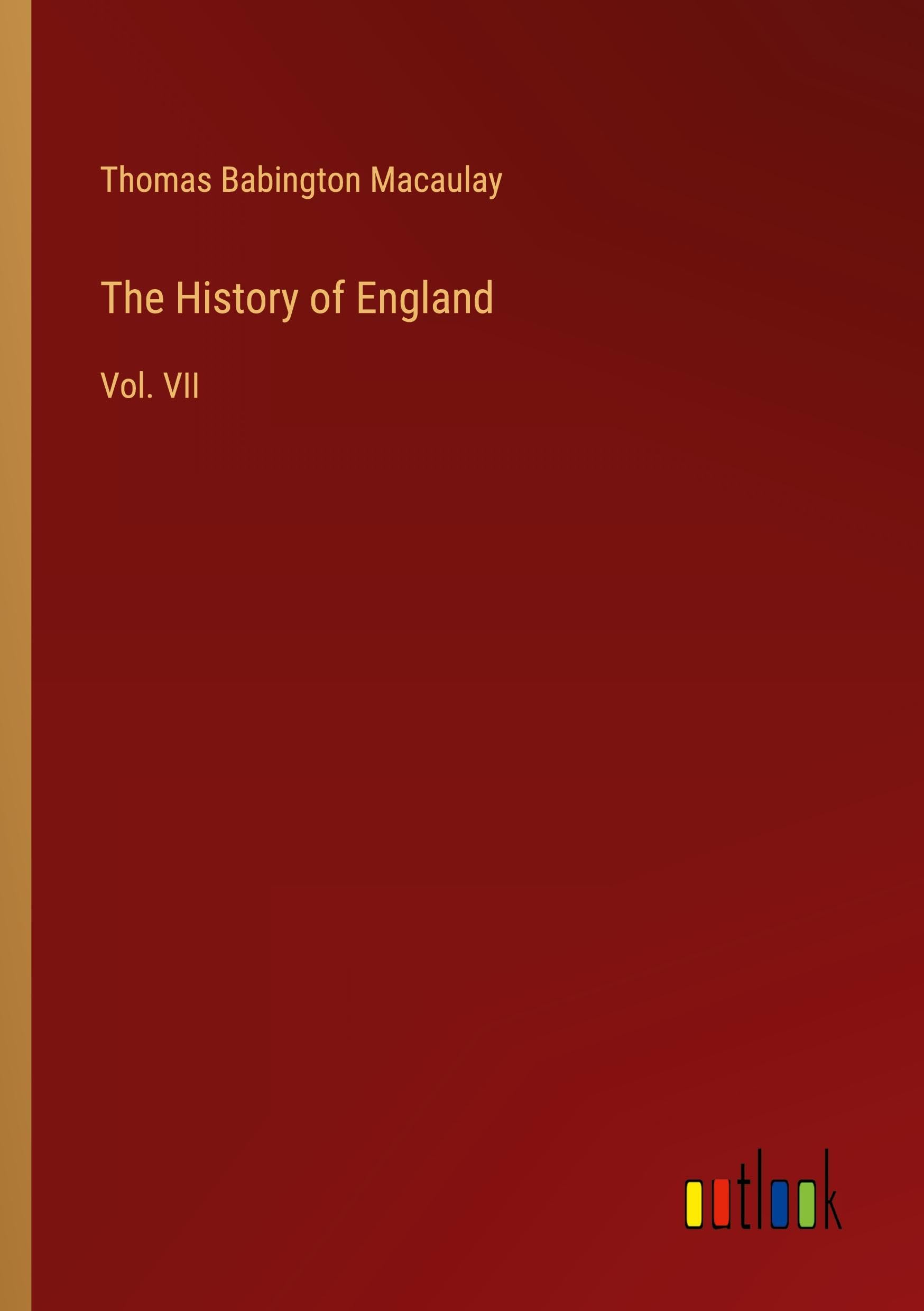 The History of England: Vol. VII