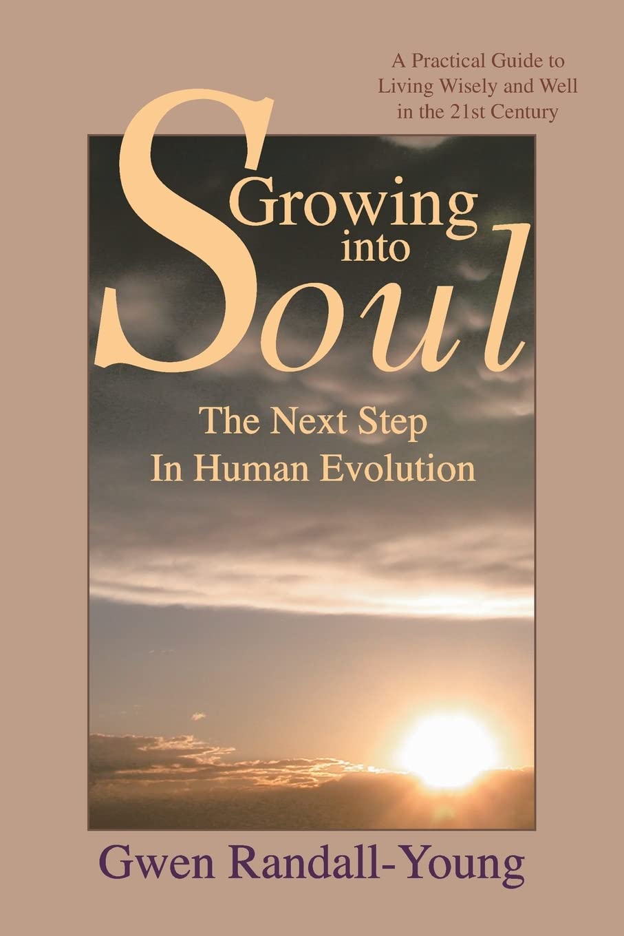 Growing Into Soul: The Next Step in Human Evolution