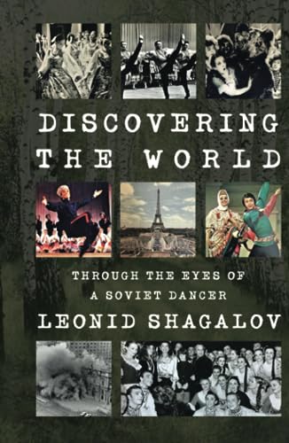 Discovering the World: Through The Eyes Of A Soviet Dancer