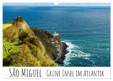 São Miguel - Grüne Insel im Atlantik (Wandkalender 2026 DIN A3 quer), CALVENDO Monatskalender