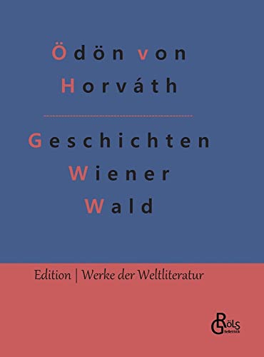 Geschichten aus dem Wiener Wald (Edition Werke der Weltliteratur - Hardcover)