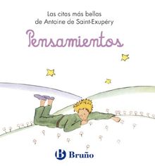 Pensamientos: Las citas más bellas de Antoine de Saint-Exupéry (Castellano - Adultos - Libros Singulares - Antoine De Saint-Exupéry)