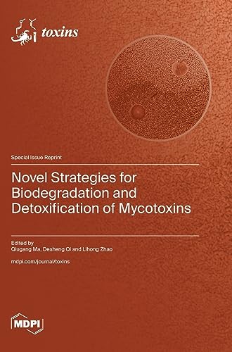 Novel Strategies for Biodegradation and Detoxification of Mycotoxins