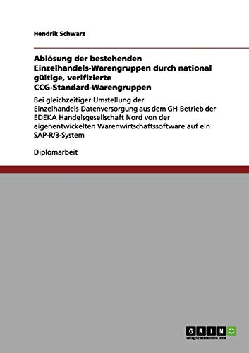 Ablösung der bestehenden Einzelhandels-Warengruppen durch national gültige, verifizierte CCG-Standard-Warengruppen