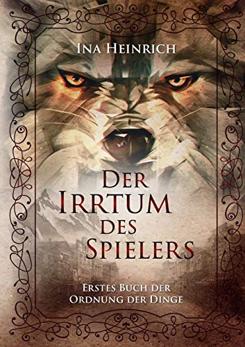 Der Irrtum des Spielers: Erstes Buch der Ordnung der Dinge