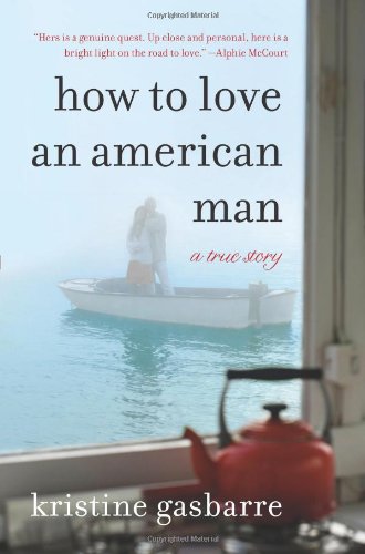 How to Love an American Man: A True Story