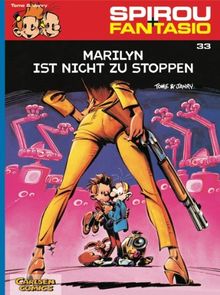 Spirou & Fantasio, Band 33: Marilyn ist nicht zu stoppen: (Neuedition)