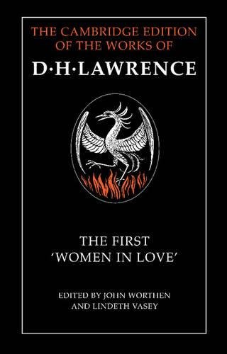 The First 'Women in Love' (The Cambridge Edition of the Works of D. H. Lawrence)