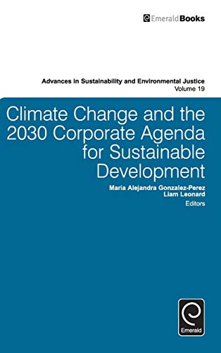 Climate Change and the 2030 Corporate Agenda for Sustainable Development (Advances in Sustainability and Environmental Justice, 19, Band 19)