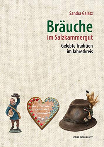 Bräuche im Salzkammergut: Gelebte Tradition im Jahreskreis