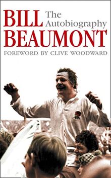 BILL BEAUMONT: The Autobiography