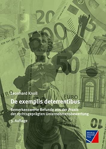De exemplis deterrentibus: Bemerkenswerte Befunde aus der Praxis der rechtsgeprägten Unternehmensbewertung in Aufgabenform