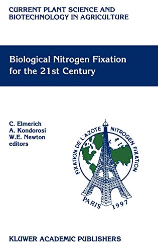 Biological Nitrogen Fixation for the 21st Century: Proceedings of the 11th International Congress on Nitrogen Fixation, Institut Pasteur, Paris, ... Biotechnology in Agriculture, 31, Band 31)
