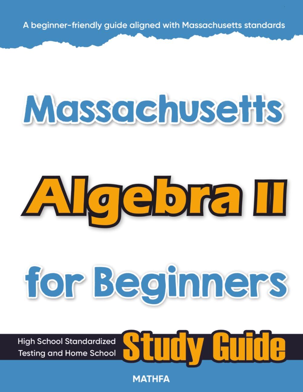 Massachusetts Algebra II for Beginners