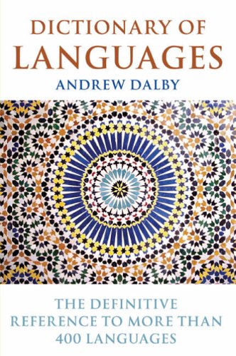 Dictionary of Languages: The Definitive Reference to More Than 400 Languages