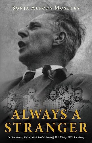Always a Stranger: Persecution, Exile, and Hope during the Early 20th Century