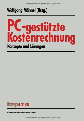 PC-gestützte Kostenrechnung: Konzepte und Lösungen (krp-Edition) (German Edition)