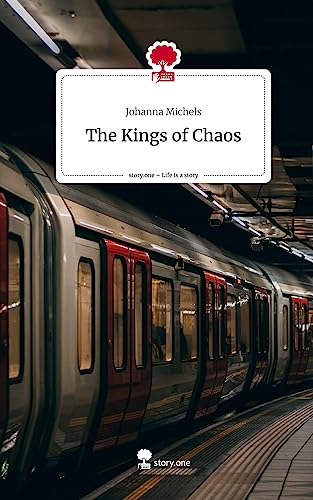 The Kings of Chaos. Life is a Story - story.one
