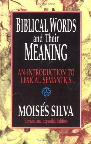 Biblical Words and Their Meaning: An Introduction to Lexical Semantics