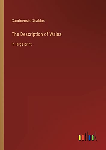 The Description of Wales: in large print