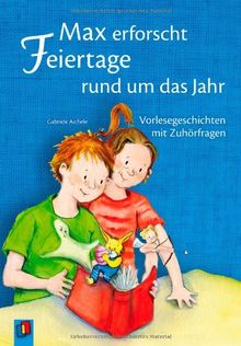 Max erforscht Feiertage rund um das Jahr: Vorlesegeschichten mit Zuhörfragen