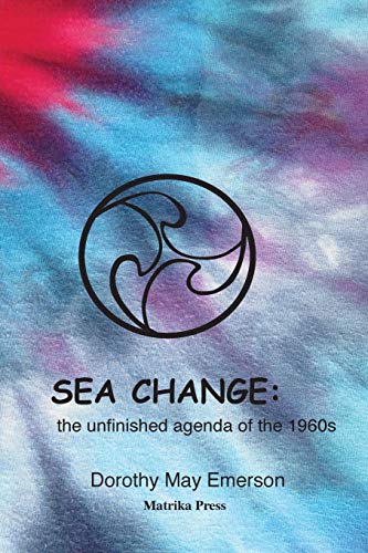 Sea Change: the unfinished agenda of the 1960s (Tenbin Hollow, Band 1)