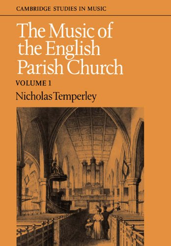 Music of English Parish Church v1: 001 (Cambridge Studies in Music)