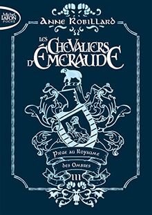 Les chevaliers d'Emeraude. Vol. 3. Piège au Royaume des Ombres