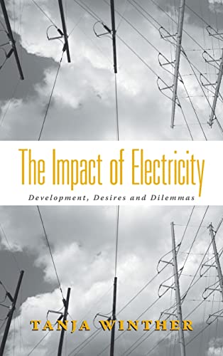 The Impact of Electricity: Development, Desires and Dilemmas