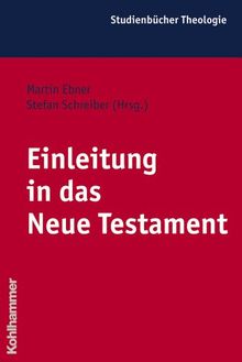 Einleitung in das Neue Testament (Kohlhammer Studienbucher Theologie)