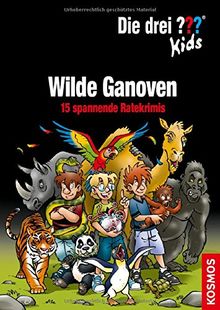 Die drei ??? Kids, Wilde Ganoven.: 15 spannende Ratekrimis
