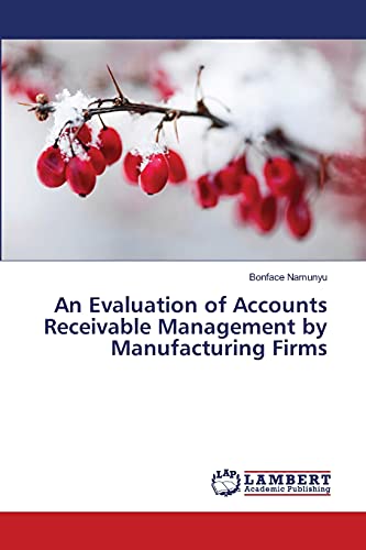 An Evaluation of Accounts Receivable Management by Manufacturing Firms