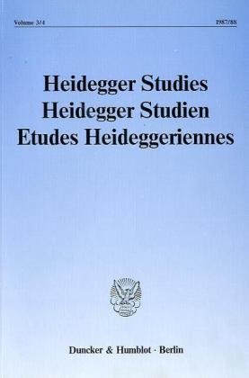 Heidegger Studies /Heidegger Studien /Etudes Heideggeriennes / Heidegger Studies/ Heidegger Studien / Etudes Heideggeriennes.: Vol. 6 (1990).
