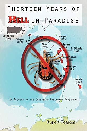 Thirteen Years of Hell in Paradise: An Account of the Caribbean Amblyomma Programme