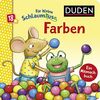 Duden 18+: Für kleine Schlaumäuse: Farben (Lustiges Mitmach-Buch für die Kleinsten): Allererstes Farben lernen (DUDEN Pappbilderbücher 18+ Monate)