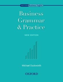 Oxford Business English. Business Grammar and Practice. New Edition