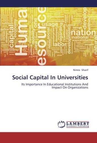 Social Capital In Universities: Its Importance In Educational Institutions And Impact On Organizations