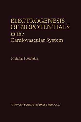 Electrogenesis of Biopotentials in the Cardiovascular System (Developments in Cardiovascular Medicine) (Developments in Cardiovascular Medicine, 164, Band 164)