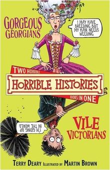 Gorgeous Georgians (Horrible Histories Collections)