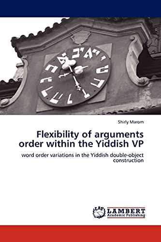 Flexibility of arguments order within the Yiddish VP: word order variations in the Yiddish double-object construction