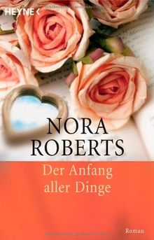 Der Anfang aller Dinge: Roman