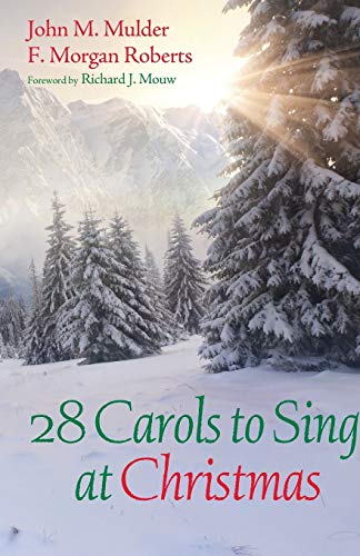 Mulder, John M. 28 Carols To Sing At Christmas
