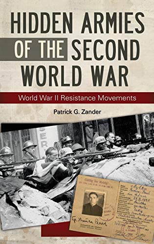 Hidden Armies of the Second World War: World War II Resistance Movements