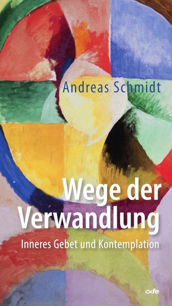 Schmidt, Andreas: Wege der Verwandlung