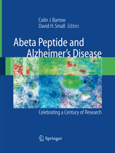 Abeta Peptide and Alzheimer's Disease: Celebrating a Century of Research