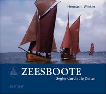 Zeesboote: Segler durch die Zeiten