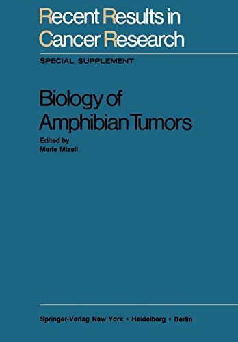 Biology of Amphibian Tumors (Recent Results in Cancer Research, 1969, Band 1969)