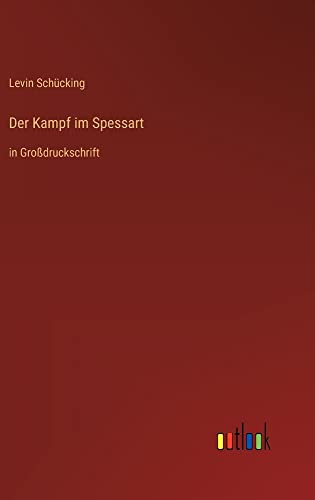 Der Kampf im Spessart: in Großdruckschrift